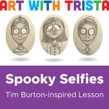 Preview of Tim Burton Inspired Self Portraits Halloween Art Lesson - Spooky Selfies
