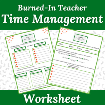 Preview of Burned-In Teacher Time Management Worksheet