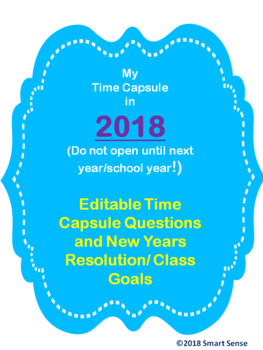 Preview of EDITABLE Time Capsule Questions with New Years Resolutions/ Class Goals