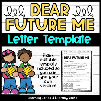Preview of Time Capsule Writing Dear Future Me Letter Editable Template End of School Year 