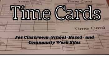 Preview of Time Cards for Classroom, School-Based, and Community Work Sites