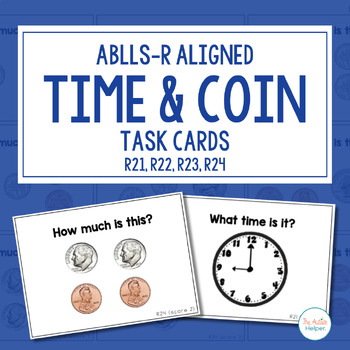 Preview of Time & Coin Task Cards [ABLLS-R Aligned R21, R22, R23, R24]
