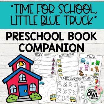 Time For School Little Blue Truck Book Companion