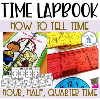 Preview of Time LapBook Telling time to the hour | half past | quarter to | quarter past