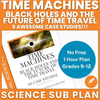 Preview of Time Machines: Black Holes & Time Travel (Space Exploration sub) 6x Case Studies