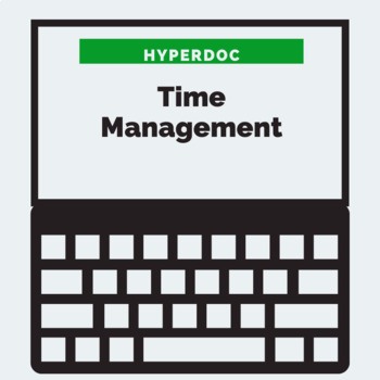 Preview of Time Management  HyperDoc Google Docs