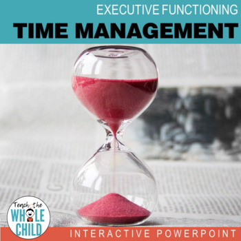 Preview of Time Management Interactive PowerPoint–Executive Function Series