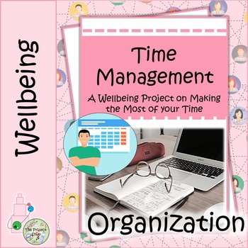 Preview of Time Management A Wellbeing and Character Project on Managing Time Wisely