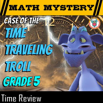 Preview of Time Math Mystery 5th Grade Math Review Game - Elapsed Time,  Word Problems