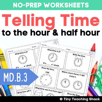 Telling Time to the Hour and Half Hour Worksheets MD.B.3 by Tiny