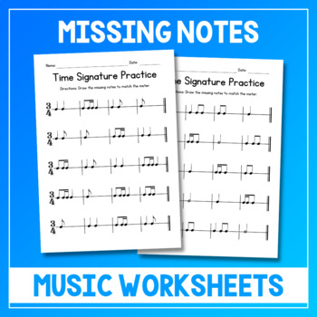 Preview of Time Signature Practice Music Worksheets - Drawing Missing Notes - 3/4 Meter