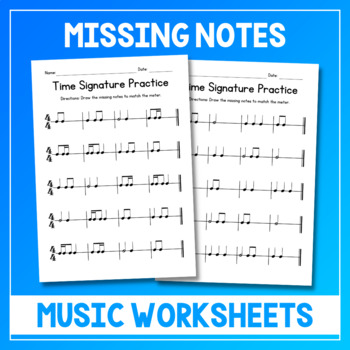Preview of Time Signature Practice Music Worksheets - Drawing Missing Notes - 4/4 Meter
