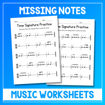 Preview of Time Signature Practice Music Worksheets - Drawing Missing Notes - 6/8 Meter