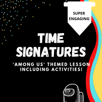 Preview of Time Signatures - Video Game Themed Lesson - Includes activities