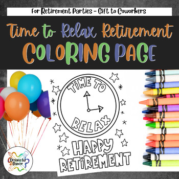 Preview of Time To Relax Retirement Coloring Page Retirement Party