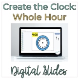 Time To The Hour - Create A Clock Digital Activity - Digit