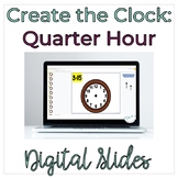 Time To The Quarter Hour - Create A Clock Digital Activity