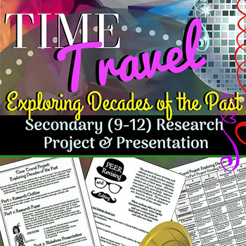 Preview of Time Travel: Exploring Decades of the Past (3-Part Research Project, Secondary)