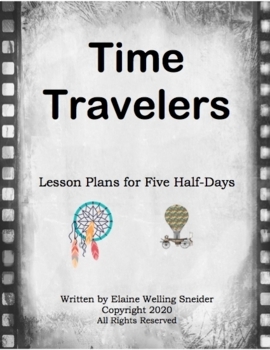 Preview of Time Travelers Camp Lesson Plans