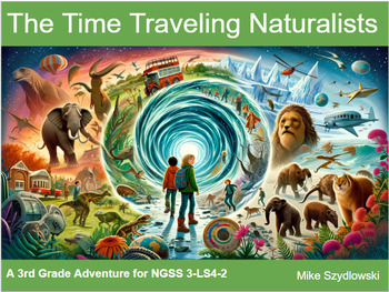 Preview of Time Traveling Naturalists - a 3rd Grade NGSS Adventure