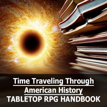 Preview of Time Traveling Through American History - Tabletop Roleplaying Game Handbook