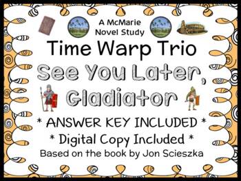 Time Warp Trio: See You Later, Gladiator (Scieszka) Novel Study /  Comprehension