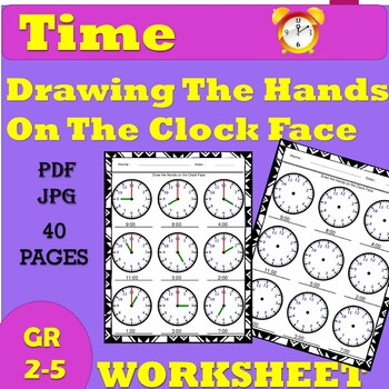Preview of Time Worksheets - Drawing The Hands On The Clock Face -