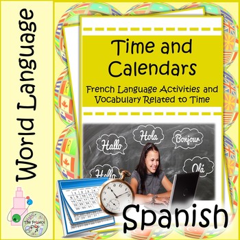 Preview of Time and Calendars in Spanish A Foreign Language Vocab Project on Time Dates