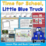 Time for School, Little Blue Truck Lesson Plan and Book Companion