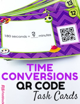 Preview of Time Conversions Task Cards with QR Codes