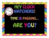 Time is Passing... Are You? Poster/ Classroom Decoration
