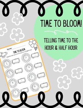 Preview of Time to Bloom | Telling Time to the Hour and Half Hour