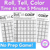 Time to the 5 Minute Roll, Tell, Color Game and Math Center