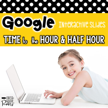 Preview of Time to the Hour & Half-Hour For Google Drive & Google Classroom