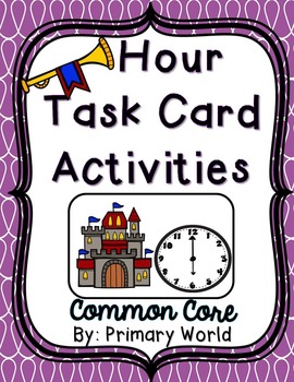 Preview of Time Task Card Activities Castle Theme Common Core