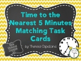 Time to the Nearest 5 Minutes Task Cards