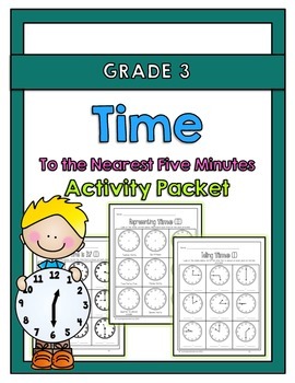 Grade 3 Time to the Nearest Five Minutes Activity Packet | TpT