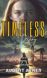 Timeless Destiny  Emma's Quest to Rewrite  History