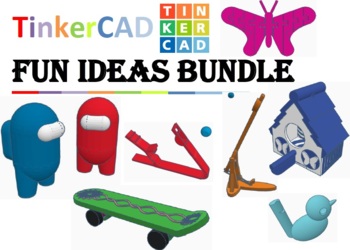 Preview of TinkerCAD step-by-step instructions FUN IDEAS bundle package!
