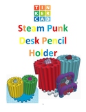 TinkerCAD step-by-step instructions for Steam Punk Desk Pe