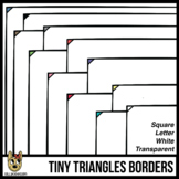 Tiny Triangle Border (Letter & Square)