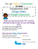 Tip Sheet - Assigning Google Slides in Google Classroom