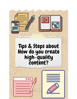 Preview of Tips & Steps about How do you create high-quality content