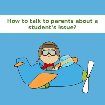 Preview of Tips for Teachers: How to talk to parents about an issue?