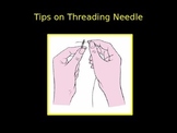 Tips on Threading a Needle and Tie a Knot (Powerpoint) - L