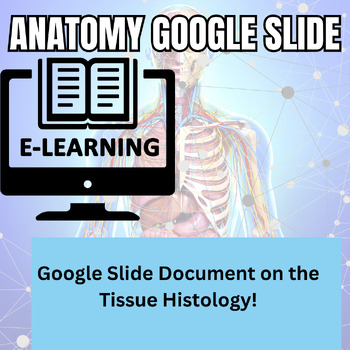 Preview of Tissue Histology Google Slides Lecture