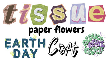 Preview of Tissue Paper Flower Earth Day Crafts Digital Resources SEL Fun art