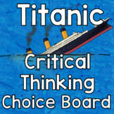 Titanic Critical Thinking Choice Board
