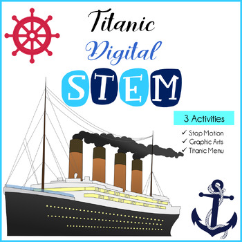 Preview of Titanic Digital STEM Activities Stop Motion Titanic Menu Computer Activities