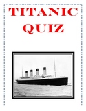 Titanic End of Unit Quiz (General Knowledge study guide)
